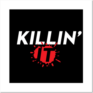 Killin' It Awesome Successful shirt Posters and Art